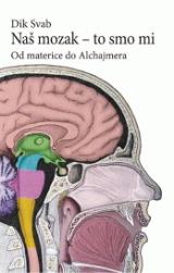 Naš mozak - to smo mi / Od materice do Alchajmera